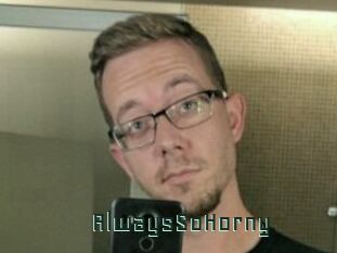 AlwaysSoHorny