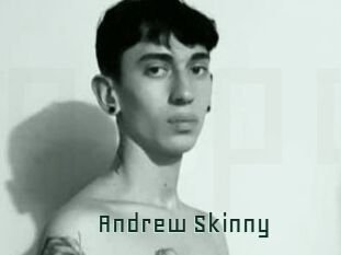 Andrew_Skinny