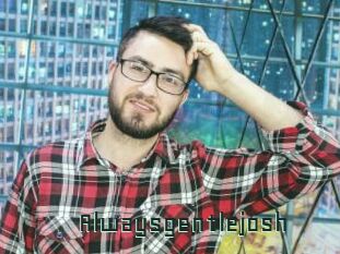 Alwaysgentlejosh