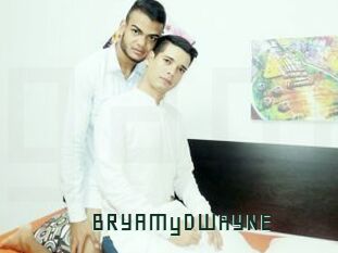 BRYAMyDWAYNE