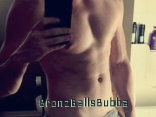 BronzBallsBubba