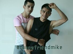 Brunosfriendmike