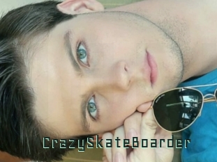 CrazySkateBoarder