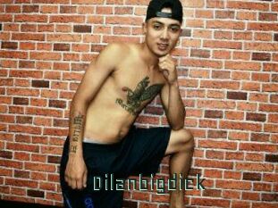 Dilanbigdick