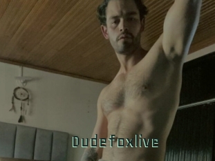 Dudefoxlive