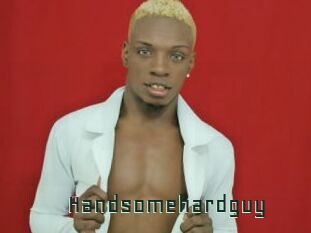 Handsomehardguy