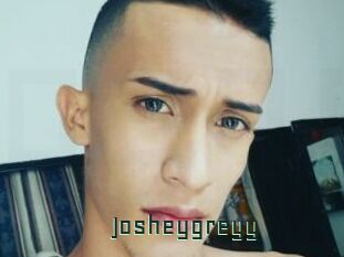 Josheygreyy