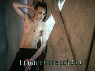 LemmeStretchYou