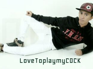 LoveToplaymyCOCK