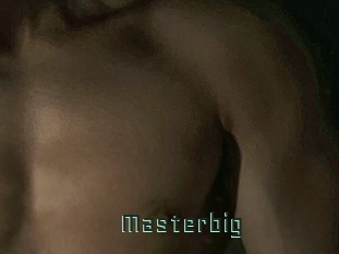 Masterbig