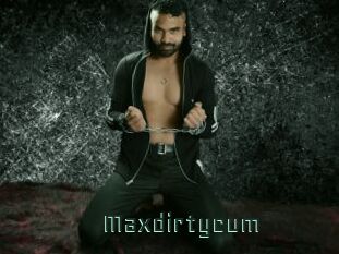 Maxdirtycum