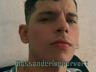 Maxxandcrisopervert