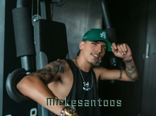 Mickesantoos