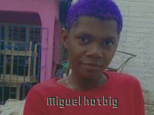 Miguel_hotbig