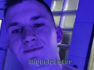 Miguelcaster