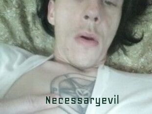 Necessaryevil