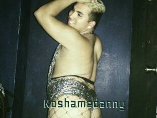 Noshamedanny
