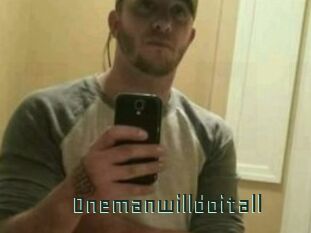 Onemanwilldoitall
