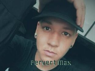 Pervert_Max
