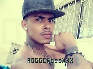 ROGGERbadXXX