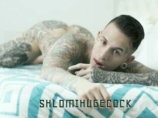 SHLOMIHUGECOCK
