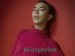 SkinnyDudes