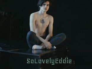 SoLovelyEddie