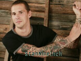 StanNineInch