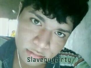 Slaveguydirty