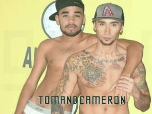 TOMANDCAMERON