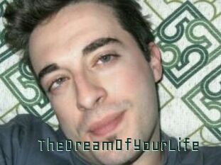 TheDreamOfYourLife
