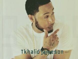 Tkhalid_Jameson