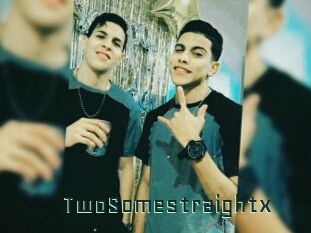 TwoSomestraightx