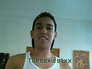 Thesexiestxx
