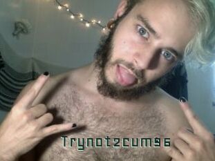 Trynot2cum96