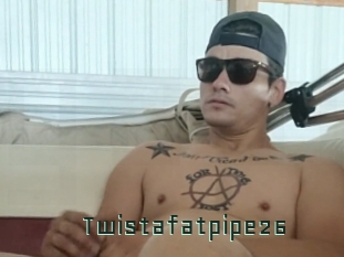 Twistafatpipe26