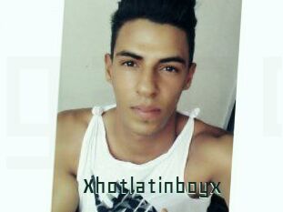 Xhotlatinboyx